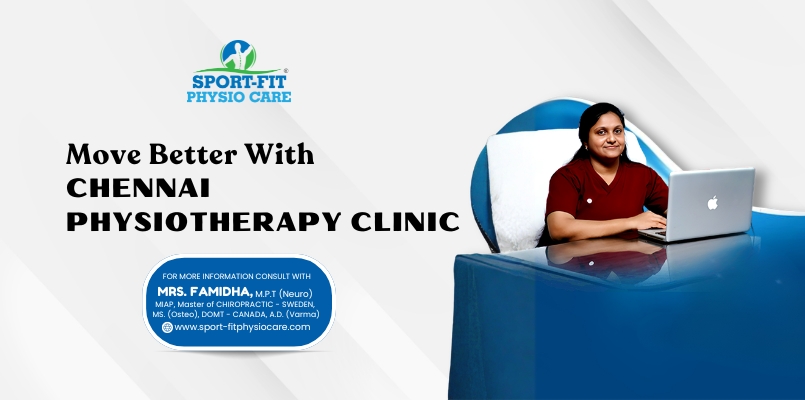 Move Better With Chennai Physiotherapy Clinic